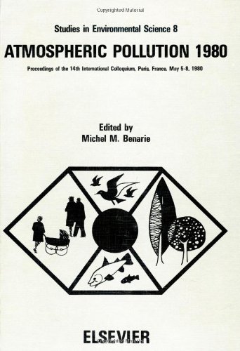 Atmospheric Pollution 1980, Proceedings of the 14th International Colloquium, UNESCO Building, Paris,