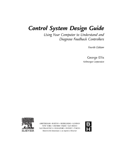 Control System Design Guide, Fourth Edition: Using Your Computer to Understand and Diagnose Feedback Controllers