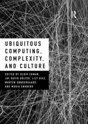 Ubiquitous Computing, Complexity and Culture