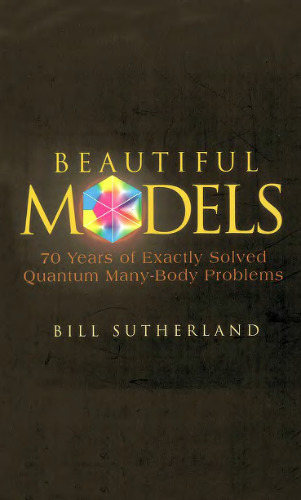 Beautiful Models: 70 Years of Exactly Solved Quantum Many-body Problems