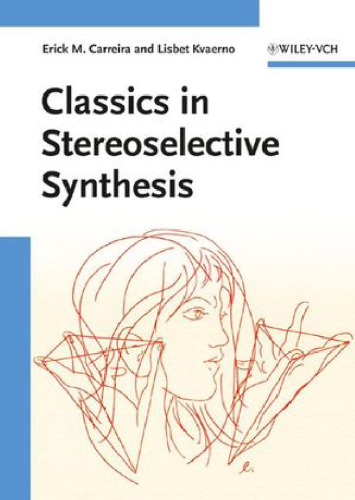 Classics In Stereoselective Synthesis