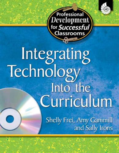 Integrating Technology Into the Curriculum (Practical Strategies for Success)