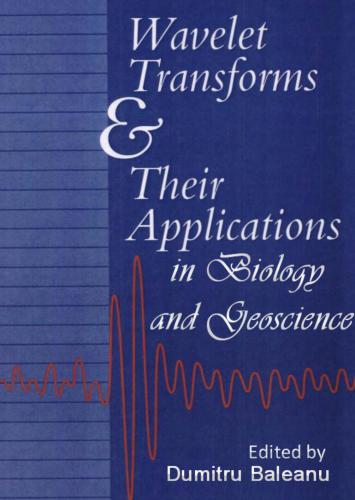 Wavelet Transforms and Their Applications in Biology and Geoscience