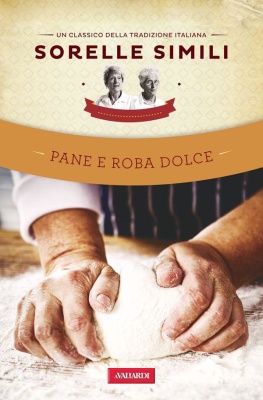 Pane e roba dolce. Un classico della tradizione italiana
