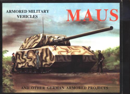 Maus And Other German Armored Projects