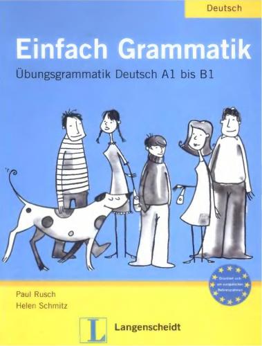 Einfach Grammatik: Übungsgrammatik Deutsch A1 bis B1