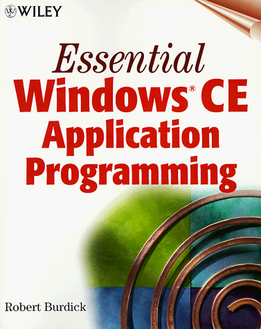 Essential Windows CE application programming - Robert Burdick New York Chichester John