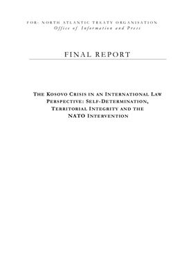 The Kosovo Crisis in an International Law Perspective: Self-Determination, Territorial Integrity and the NATO Intervention