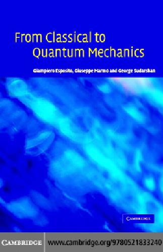 From classical to quantum mechanics: formalism, foundations, applications