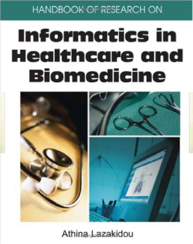 Handbook of Research on Informatics in Healthcare And Biomedicine