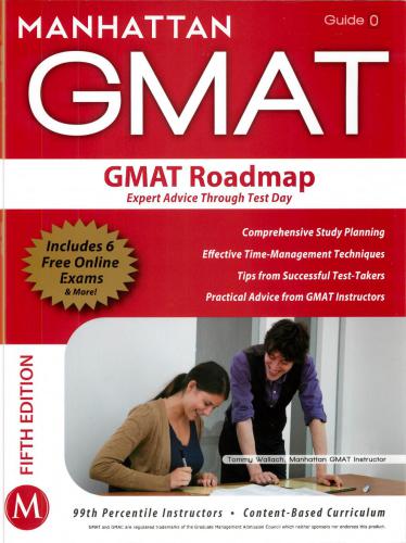Manhattan GMAT. The GMAT Roadmap: Expert Advice Through Test Day (Guide 0)