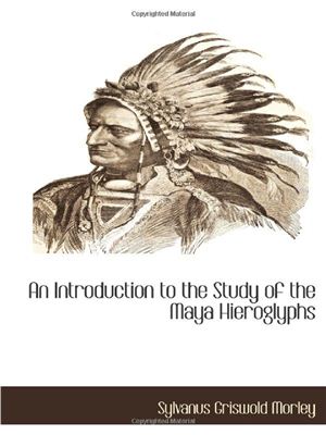 An Introduction to the Study of the Maya Hieroglyphs