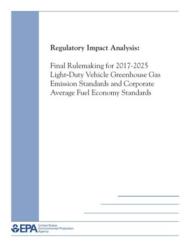 EPA. Regulatory Impact Analysis: Final Rulemaking for 2017-2025 Light-Duty Vehicle Greenhouse Gas Emission Standards and Corporate Average Fuel Economy Standards