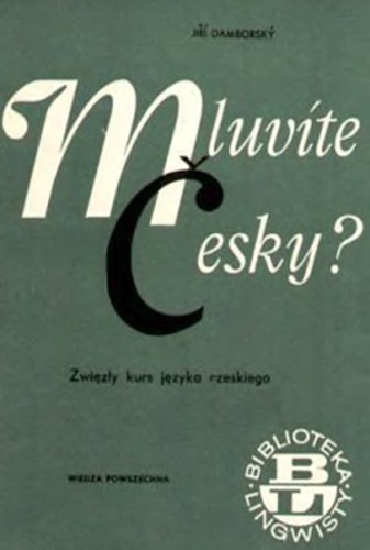 Mluvíte Česky? Zwięzły kurs języka czeskiego
