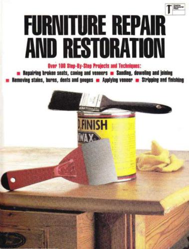 Furniture Repair & Restoration. Over 100 methods & projects