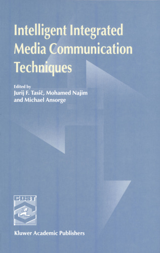 Intelligent Integrated Media Communication Techniques