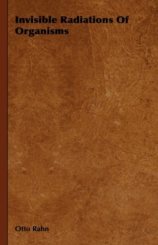 Invisible Radiations of Organisms