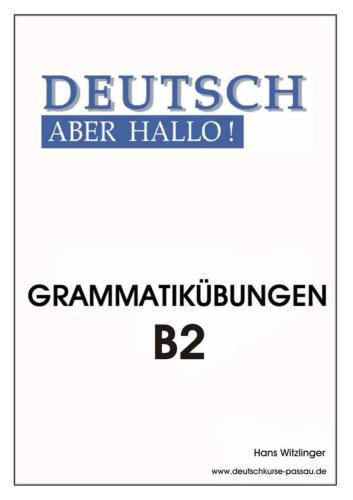 Deutsch aber HALLO. Grammatikübungen B2