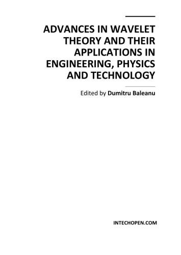 Advances in Wavelet Theory and Their Applications in Engineering, Physics and Technology