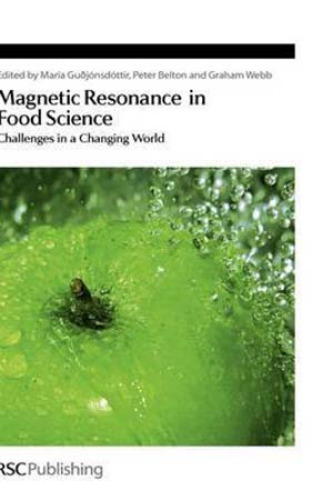 Magnetic Resonance in Food Science Challenges in a Changing World