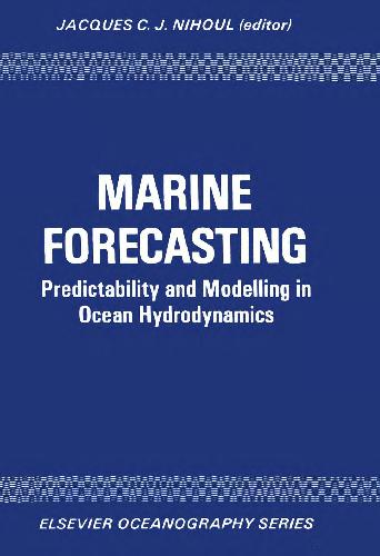 Marine Forecasting: Predictability and Modelling in Ocean Hydrodynamics, Proceedings of The 10th International Liége Colloquium on Ocean Hydrodynamics
