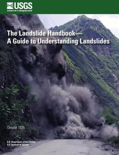 The Landslide Handbook - A Guide to Understanding Landslides