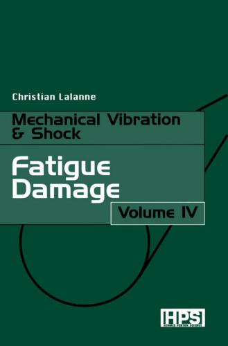 Mechanical Vibrations and Shocks Fatigue Damage