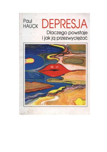 Depresja (dlaczego powstaje i jak ją przezwyciężać)