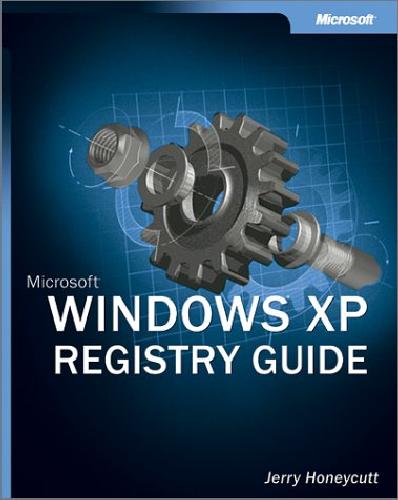 Microsoft Windows XP Registry Guide