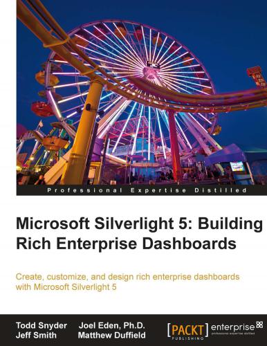 Microsoft Silverlight 5 Building Rich Enterprise Dashboards