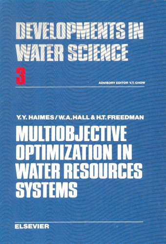 Multi Objective Optimization in Water Resources Systems: The Surrogate Worth Trade-off Method