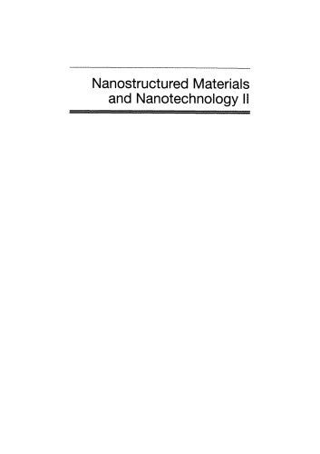 Nanostructured materials and nanotechnology II: a collection of papers presented at the 32nd International Conference on Advanced Ceramics and Composites, January 27-February 1, 2008, Daytona Beach, Florida