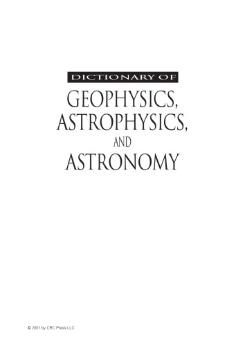 Dictionary of geophysics, astrophysics, and astronomy