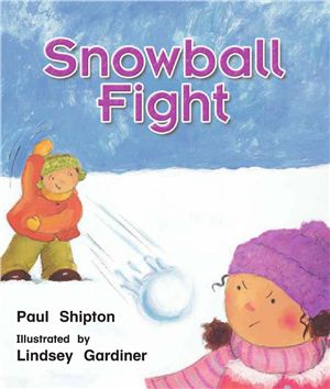 Literacy by Design: Leveled Readers 2 (Kindergarten). Snowball Fight