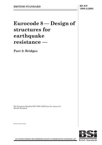 EN 1998-2: 2005 Eurocode 8 - Design of structures for earthquake resistance - Part 2: Bridges The