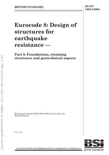 EN 1998-5: 2004 Eurocode 8: Design of structures for earthquake resistance - Part 5: Foundations, retaining structures and geotechnical aspects