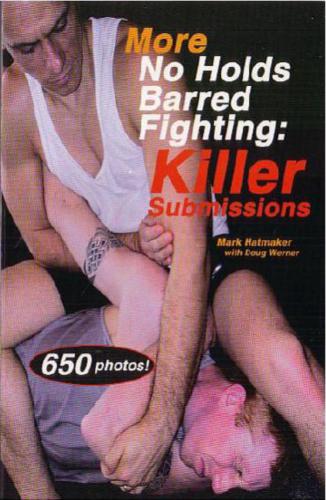 More No Holds Barred Fightin: Killer Submissions