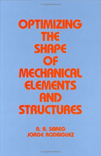 Optimizing the Shape of Mechanical Elements and Structures