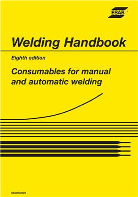 ESAB Welding Handbook. Consumables for manual and automatic welding