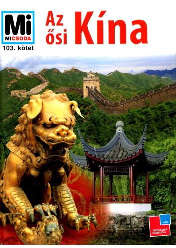 Mi Micsoda. Том 103 Древний Китай/Az ősi Kína, Walter Flemmer