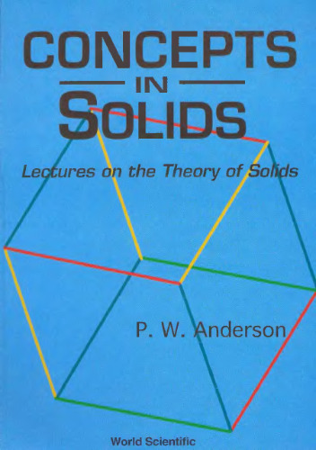 Concepts in Solids: Lectures on the Theory of Solids