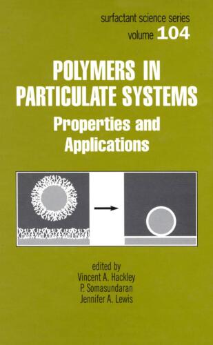 Polymers in Particulate Systems Properties and Applications