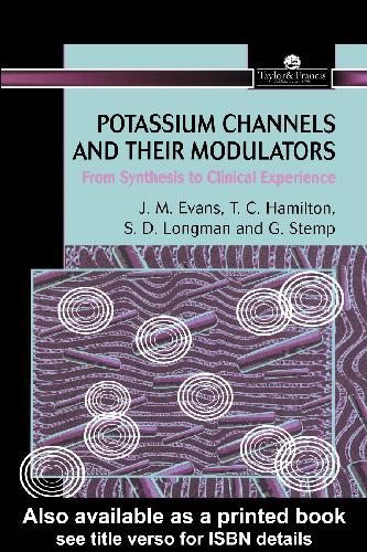 Potassium Channels And Their Modulators From Synthesis To Clinical Experience
