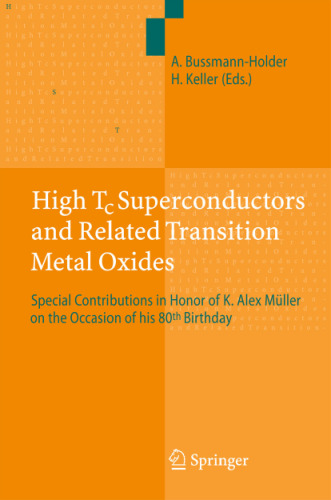 High Tc superconductors and related transition metal oxides: special contributions in honor of K. Alex Muller on the occasion of his 80th birthday