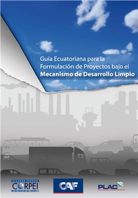 Guía Ecuatoriana para la Formulación de Proyectos bajo el Mecanismo de Desarrollo Limpio