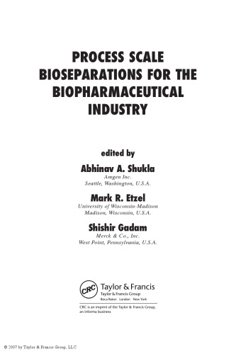 Process scale bioseparations for the biopharmaceutical industry