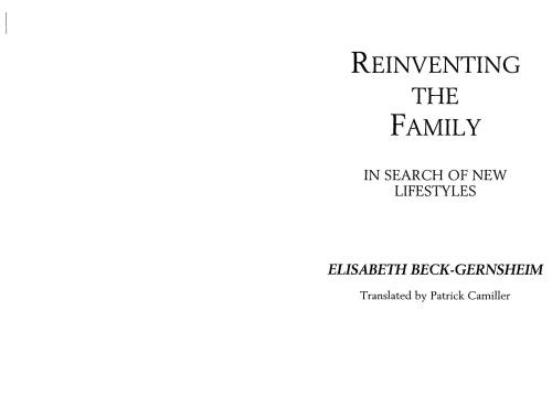 Reinventing the family: in search of new lifestyles