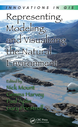 Representing Modeling and Visualizing the Natural Environment
