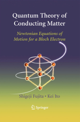 Quantum theory of conducting matter: Newtonian equations of motion for a Bloch electron
