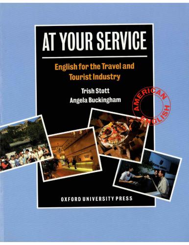 At Your Service. English for the Travel and Tourist Industry. Student's Book